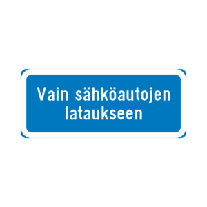 LM H24 Tekstillinen lisäkilpi - "Vain sähköautojen lataukseen" (Alumiini, 600x250, R1, SV, N, CE, )
