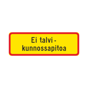 LM H24 Tekstillinen lisäkilpi - "Ei talvikunnossapitoa" (Alumiini, 600x200, R1, PK, N, CE, )